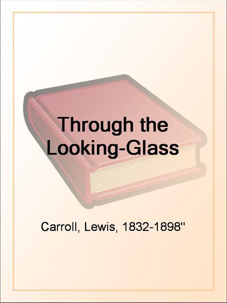 Through the Looking-Glass