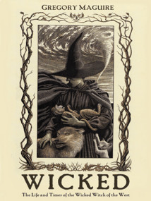 Wicked: Life and Times of the Wicked Witch of the West