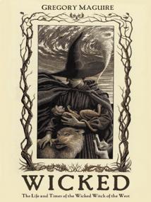 Wicked: Life and Times of the Wicked Witch of th