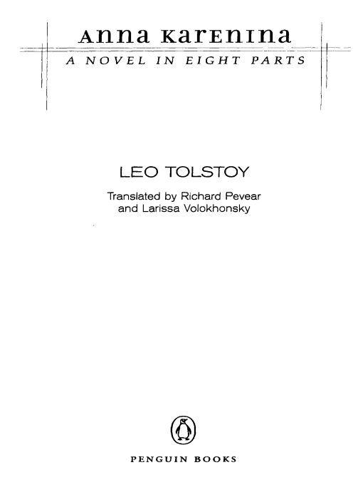 Anna Karenina: A Novel in Eight Parts