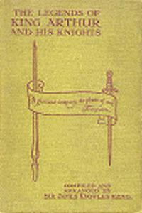 The Legends of King Arthur and His Knights