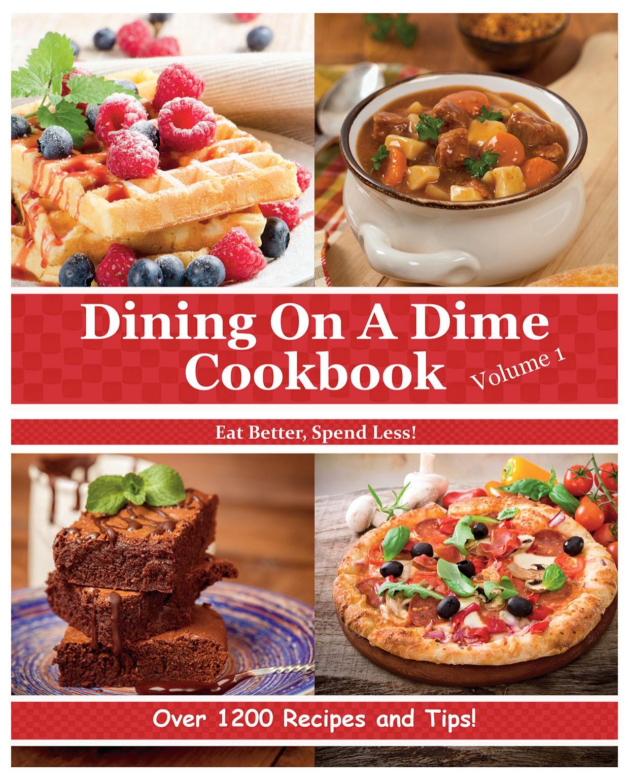Dining on A Dime Cookbook Volume 1