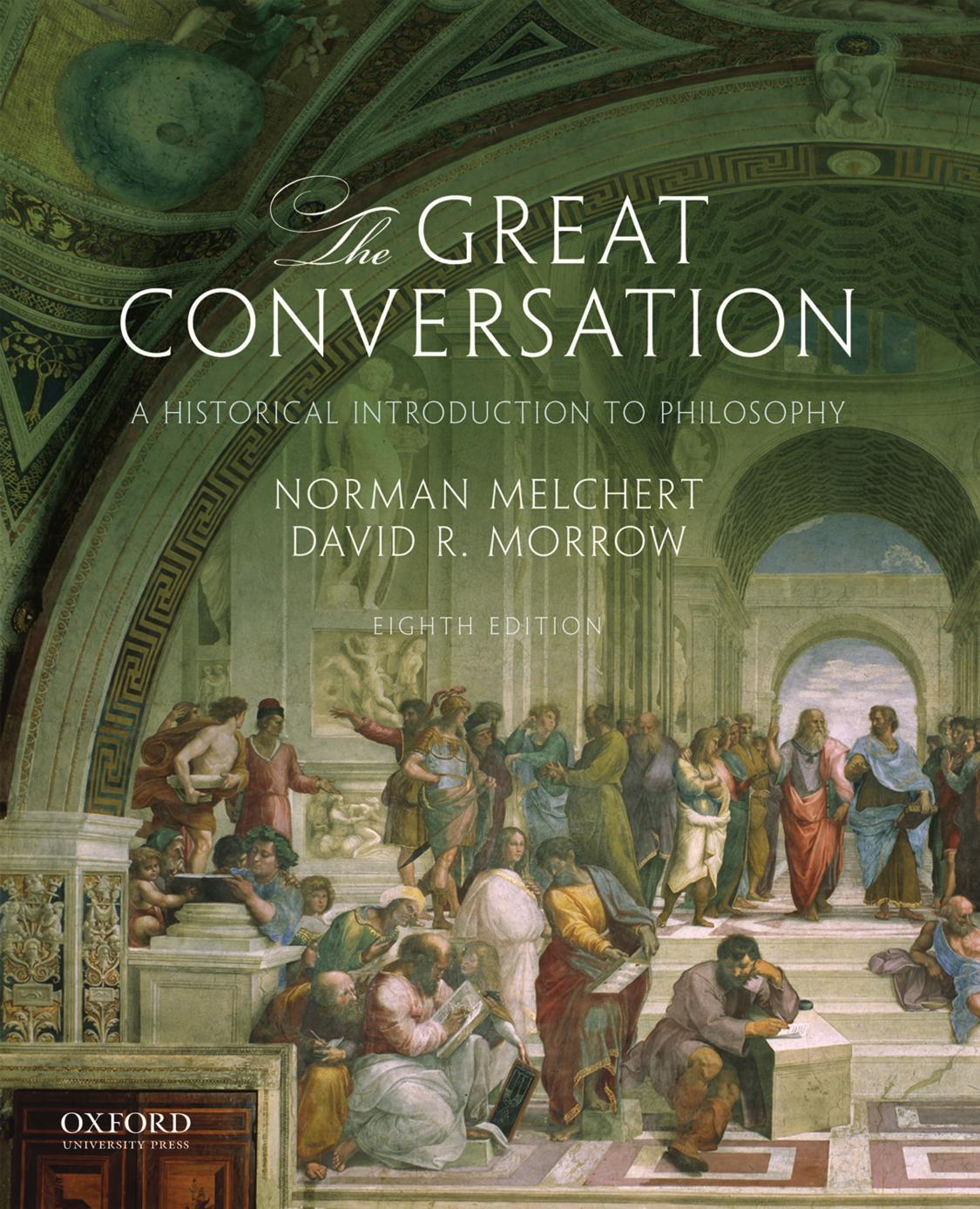 THE GREAT CONVERSATION: A Historical Introduction to Philosophy
