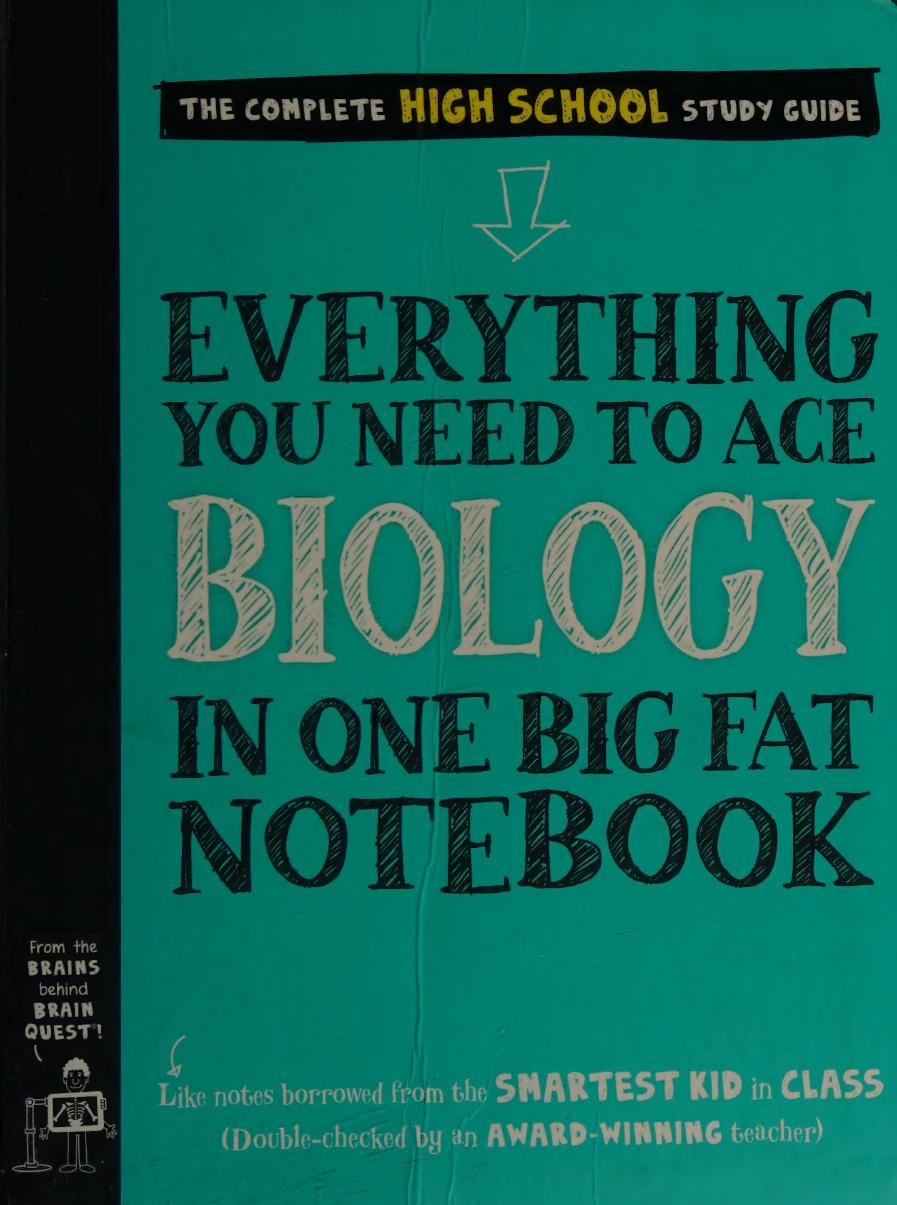 Everything you need to ace biology in one big fat notebook : the complete high school study guide