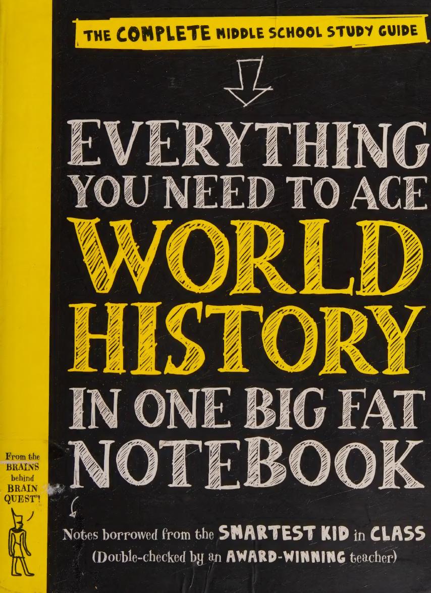 Everything you need to ace world history in one big fat notebook : the complete middle school study guide