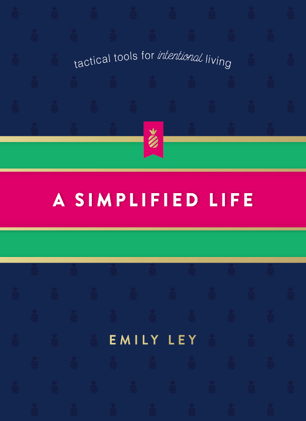 A Simplified Life: Tactical Tools for Intentional Living