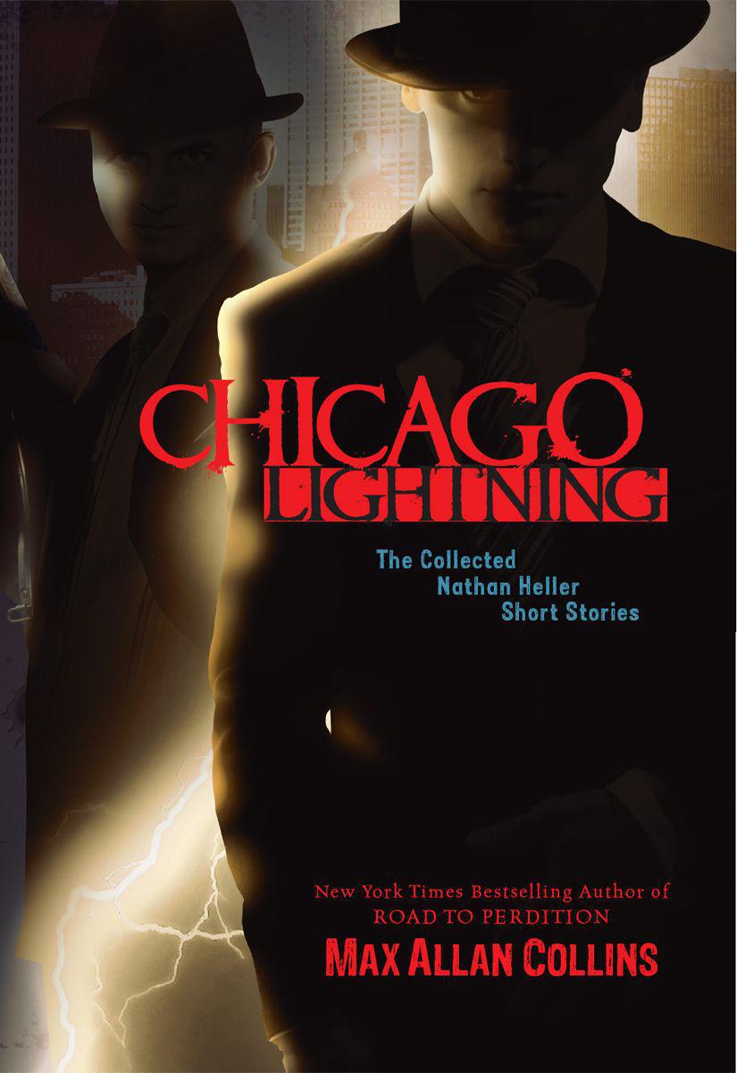 Chicago Lightning: The Collected Nathan Heller Short Stories