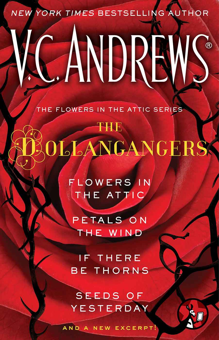 The Flowers in the Attic Series: The Dollangangers: Flowers in the Attic, Petals on the Wind, if There Be Thorns, Seeds of Yesterday, and a New Excerpt!