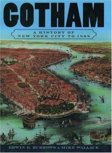 Gotham: A History of New York City to 1898