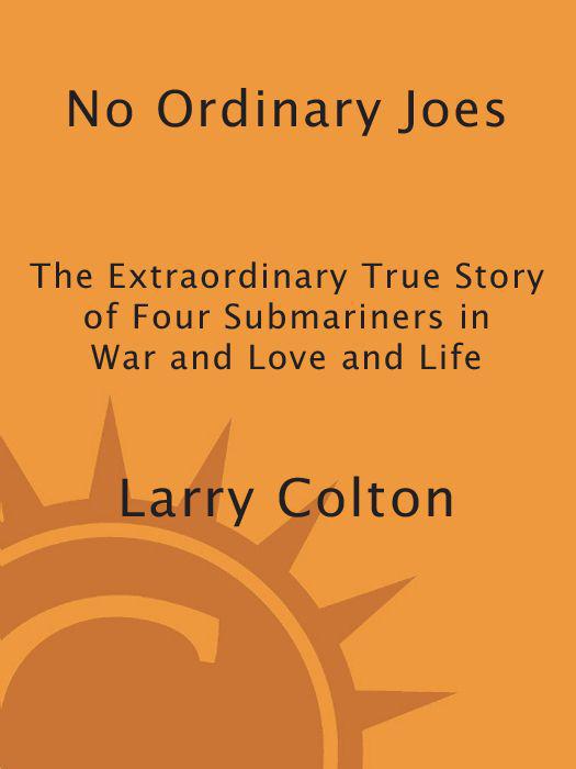 No Ordinary Joes: The Extraordinary True Story of Four Submariners in World War II