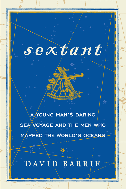 Sextant: A Young Man's Daring Sea Voyage and the Men Who Mapped the World's Oceans