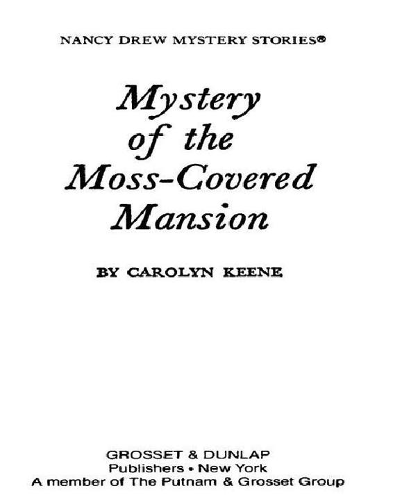 Nancy Drew 18: Mystery of the Moss-Covered Mansion