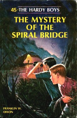 Hardy Boys 45: The Mystery of the Spiral Bridge