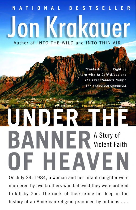 Under The Banner Of Heaven: A Story Of Violent Faith