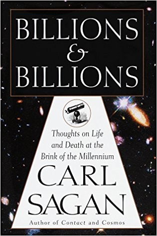 Billions & Billions: Thoughts On Life And Death At The Brink Of The Millennium