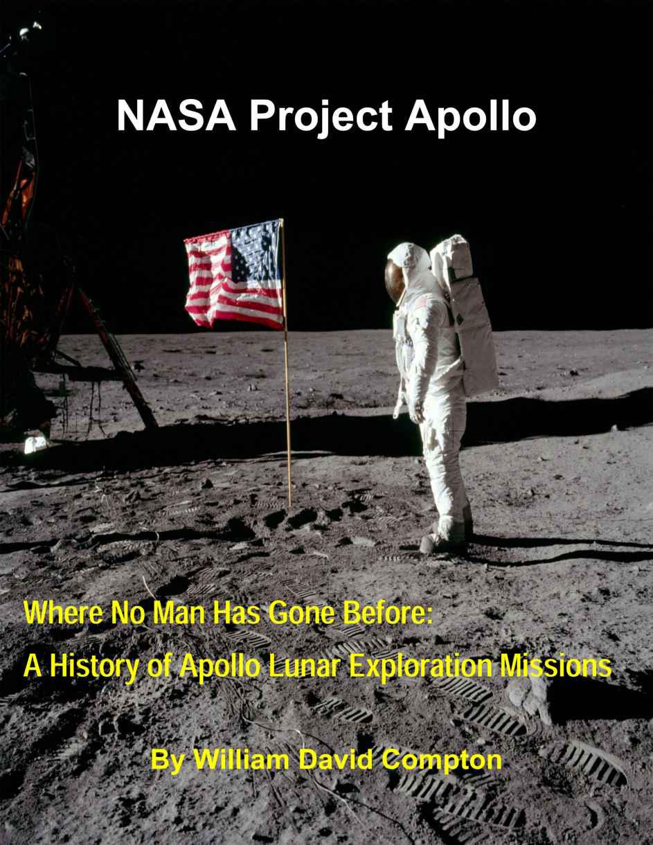 Apollo and America's Moon Landing Program: Where No Man Has Gone Before, a History of Apollo Lunar Exploration Missions
