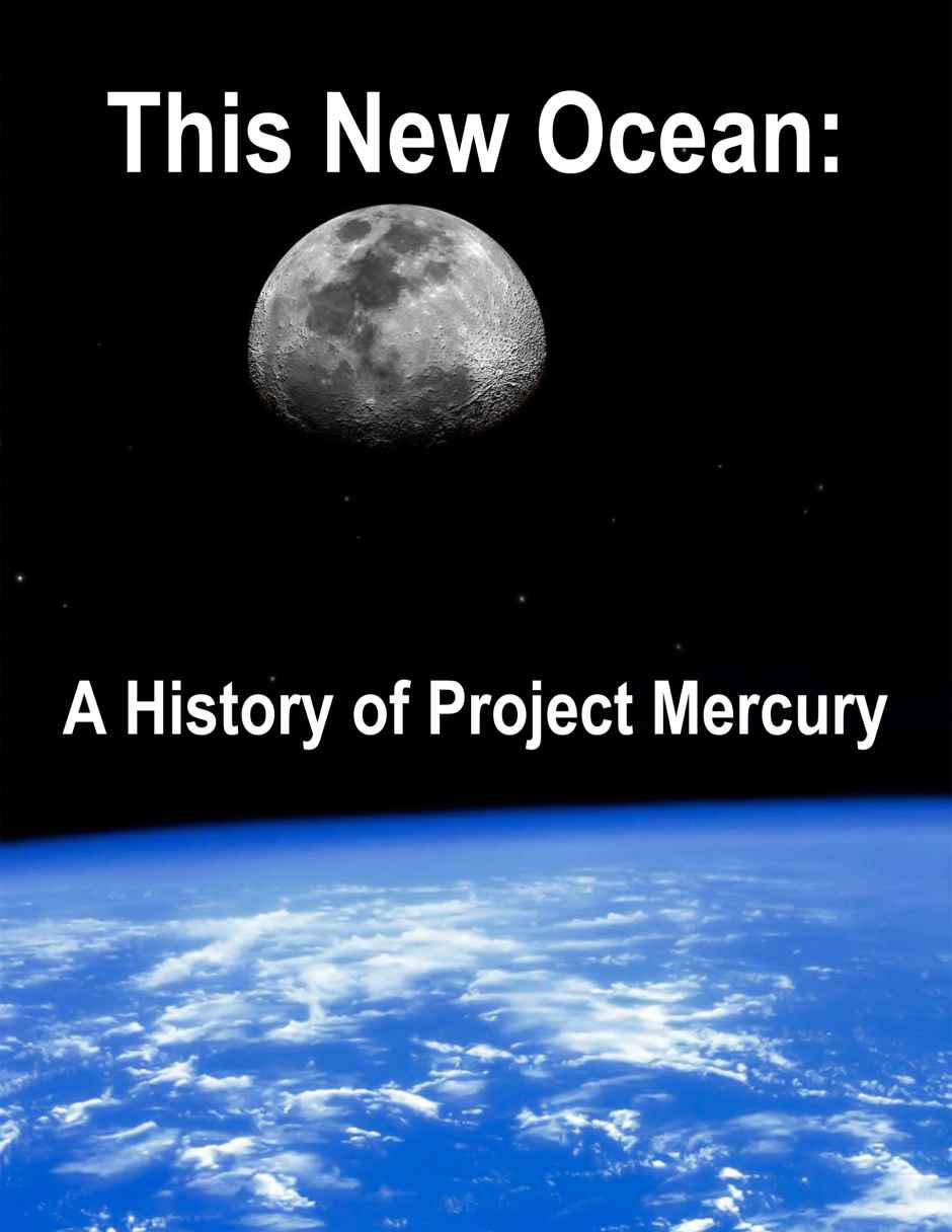 This New Ocean: A History of Project Mercury