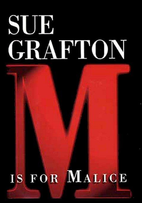 "M" Is for Malice: A Kinsey Millhone Novel