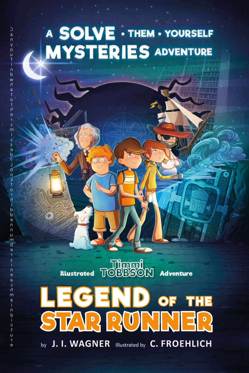 Legend of the Star Runner: A Solve-Them-Yourself Mysteries Adventure (Timmi Tobbson Chapter Book for Kids 8-12)