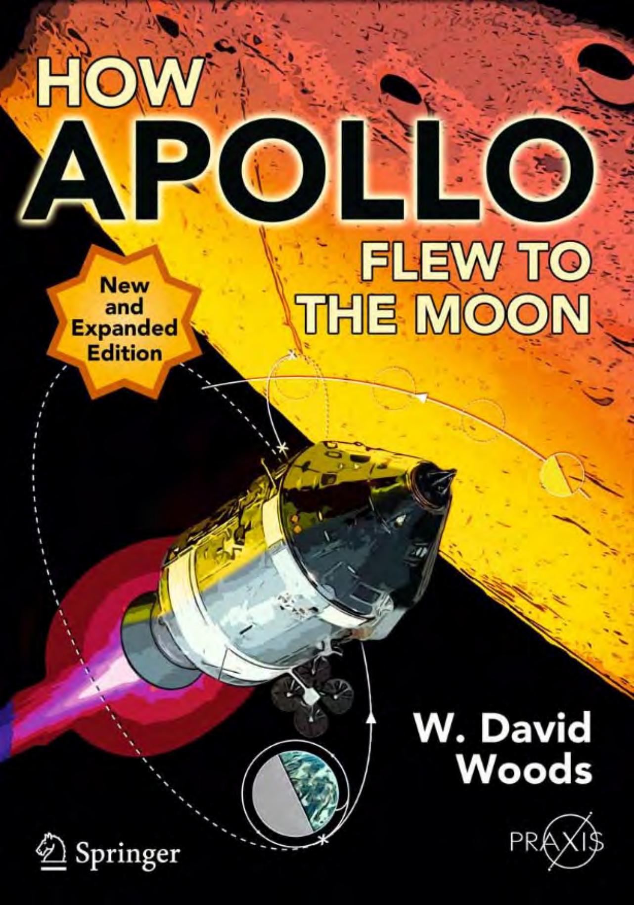 How Apollo Flew to the Moon, 2nd Edition (Springer Praxis Books / Space Exploration)