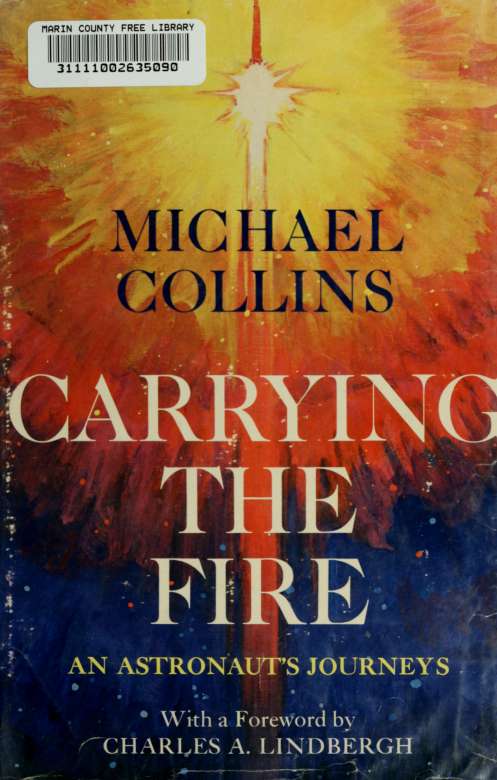 Carrying the Fire: An Astronaut's Journeys