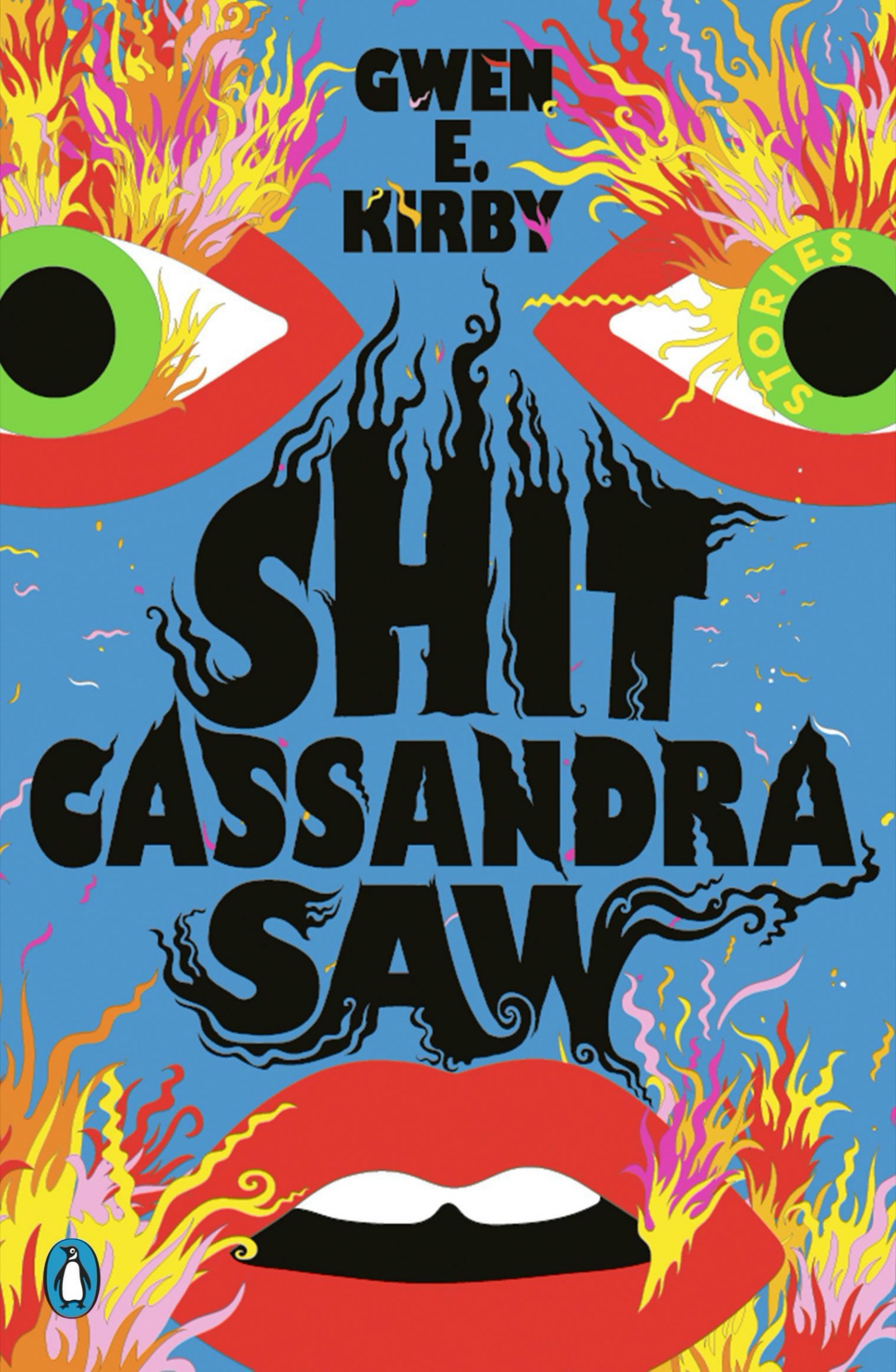Shit Cassandra Saw: Stories