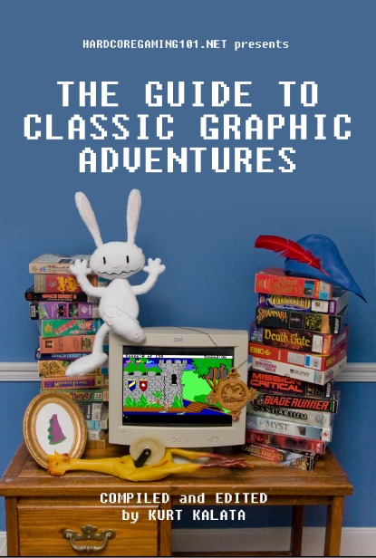 Hardcoregaming101.net presents: The Guide to Classic Graphic Adventures