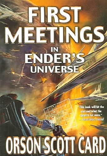 First Meetings: In Ender's Universe