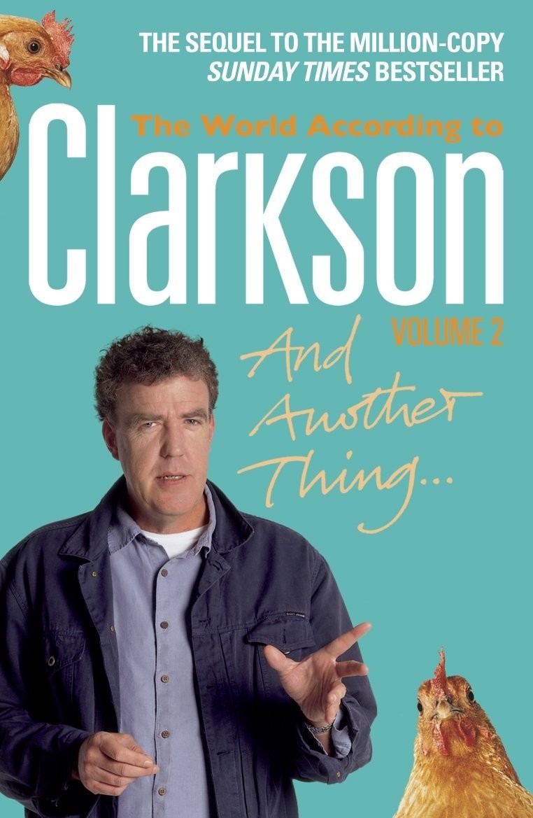 And Another Thing: The World According to Clarkson