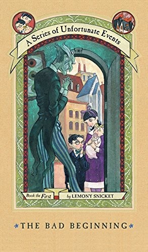 The Bad Beginning: Or, Orphans!